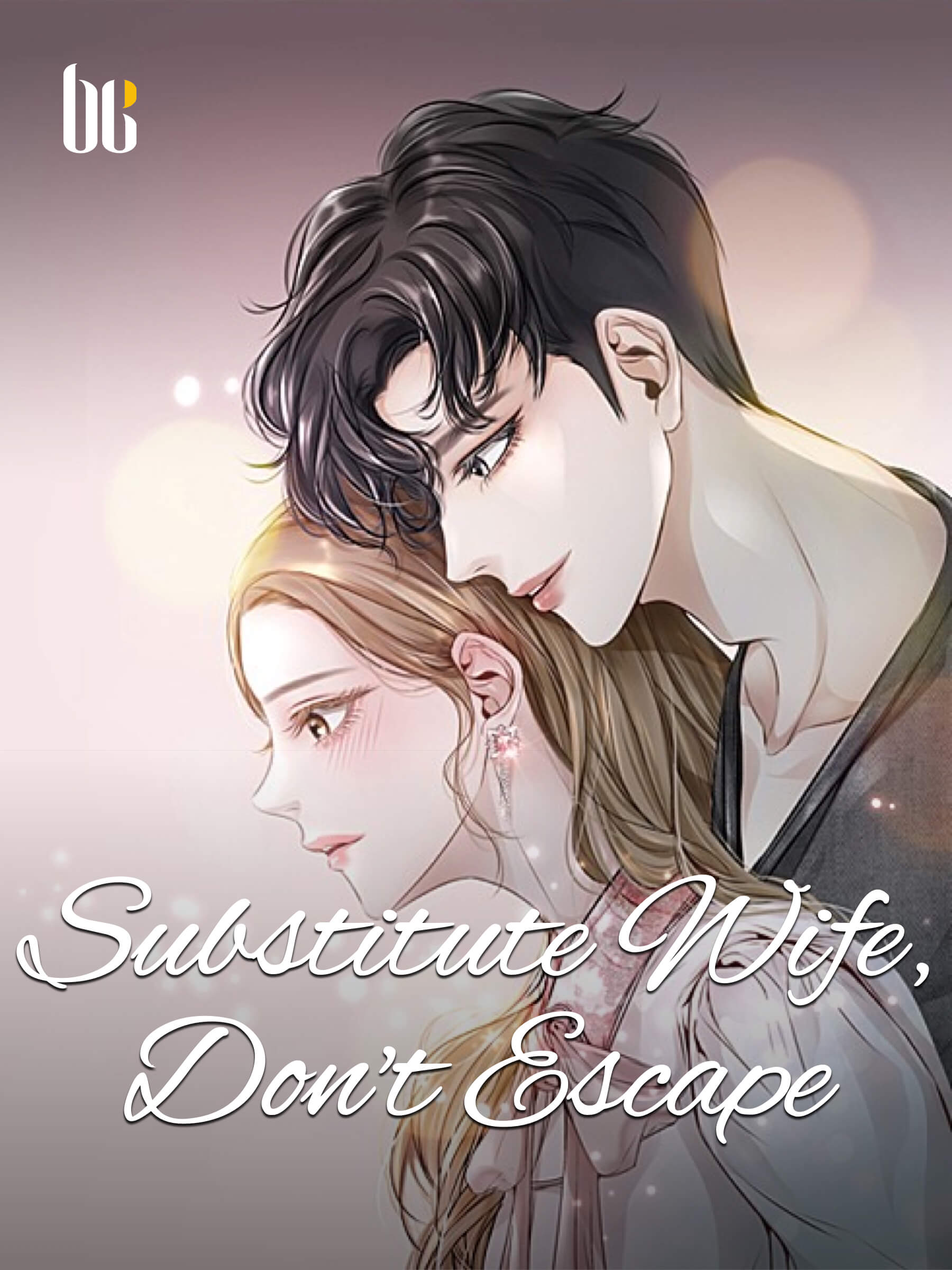 Substitute Wife, Don't Escape Novel Full Story Book